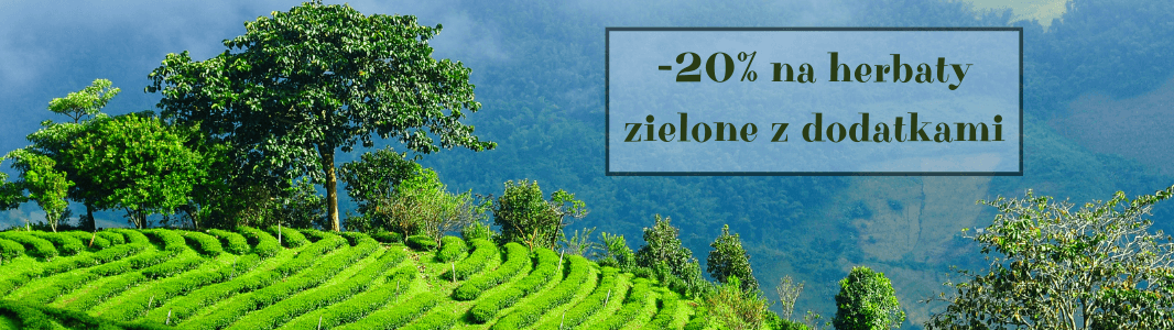 -20% na herbaty zielone z dodatkami
